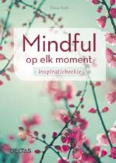 Daisy Roth geschenkboek: mindful op elk moment Daisy Roth geschenkboek: mindful op elk moment