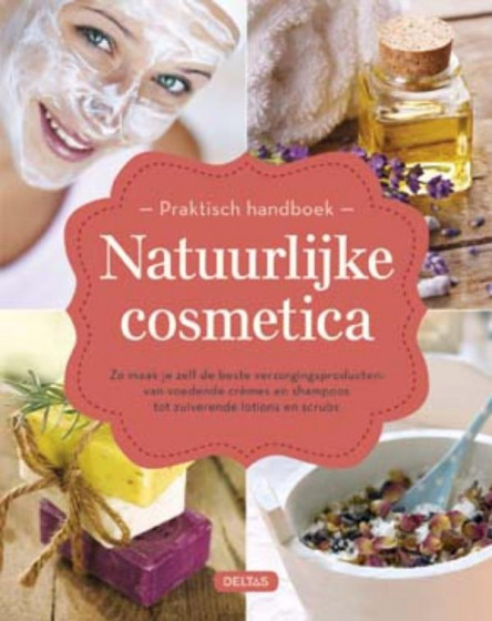 Margit Benes Oeller praktisch handboek: natuurlijke cosmetica Margit Benes Oeller praktisch handboek: natuurlijke cosmetica