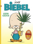 Strip2000 B.V. Biebel 30. geen gedoe Strip2000 B.V. Biebel 30. geen gedoe